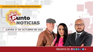 Punto Noticias 1ra emisión - 27/10/2022: Las contradictorias cifras del gobierno