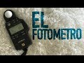 EL FOTOMETRO EN LA FOTOGRAFIA | Alain Perdomo