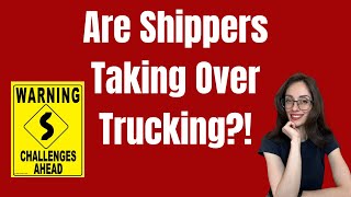 Shippers Might Be Taking Over Trucking: Will The Market Ever Get Better?