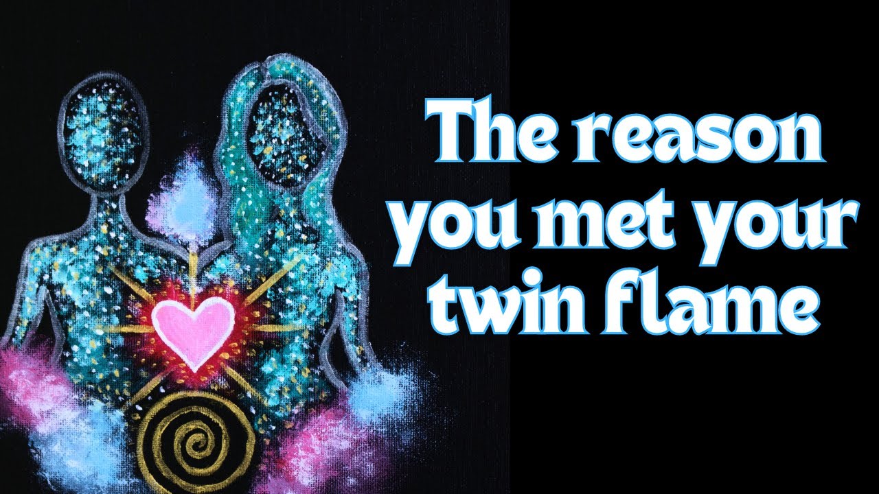 The reason you met your twin flame
