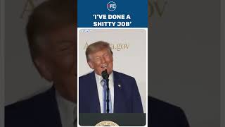 ‘I’ve Done a Shitty Job as President’: Trump Makes Blunt America.gov Remark | #shorts ‘I’ve Done a Shitty Job as President’: Trump Makes Blunt America.gov Remark | #shorts