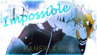 Amv Impossible Kaneki X Hide Tokyo Ghoul