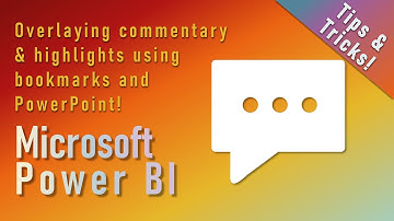 Overlaying commentary & highlights using Power BI bookmarks and PowerPoint