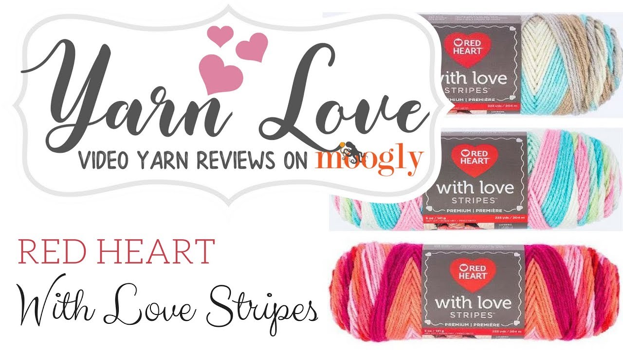 Yarn Love: Red Heart With Love Stripes 