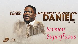 A Faithfulness That Honors God --  Voddie Baucham -- Sermon Superfluous Net Worth