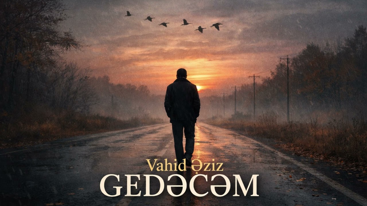 GEDƏCƏM – Vahid Əziz | Şeir və Musiqi ilə Tək Parça Kompozisiya