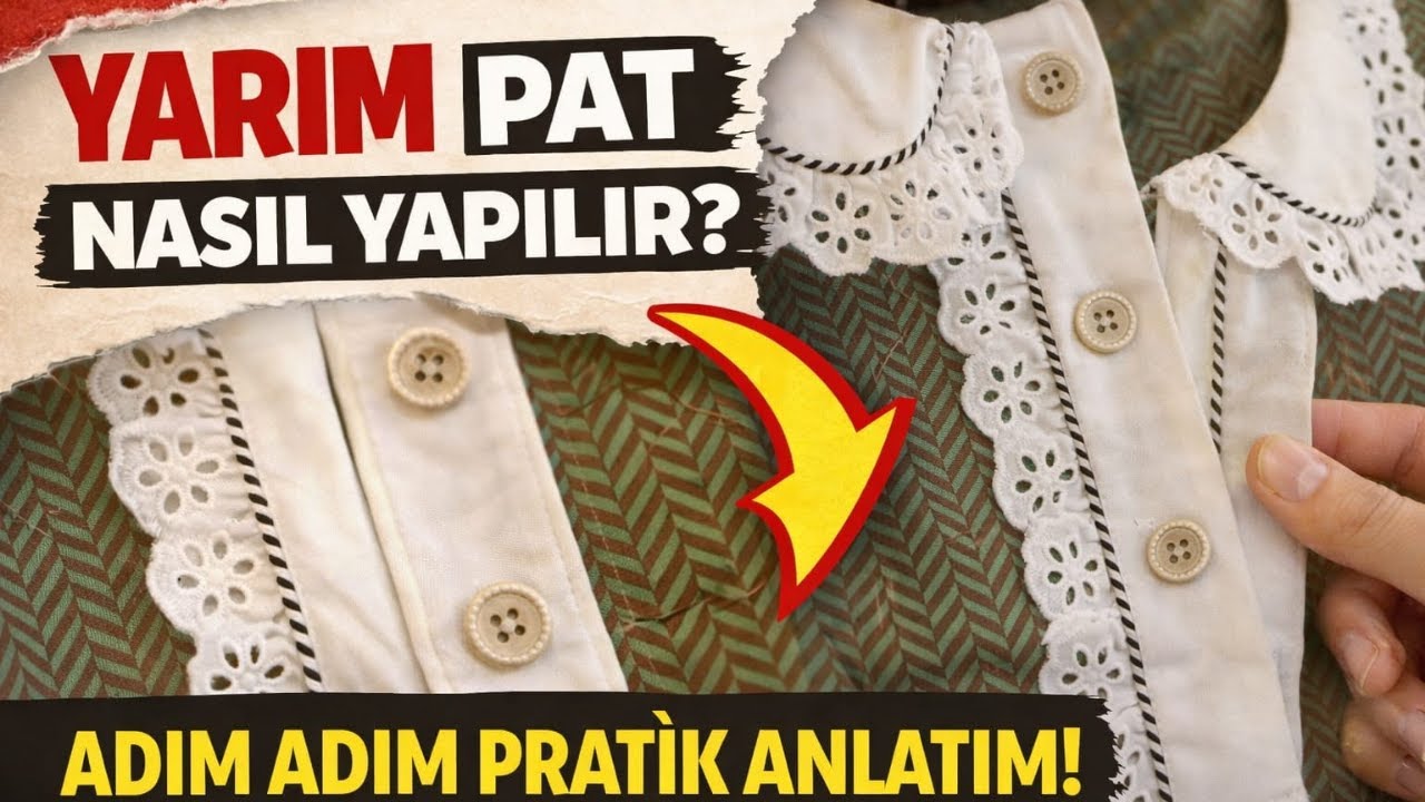 Yarım Pat Nasıl Dikilir? | Yeni Başlayanlar İçin Adım Adım Dikiş