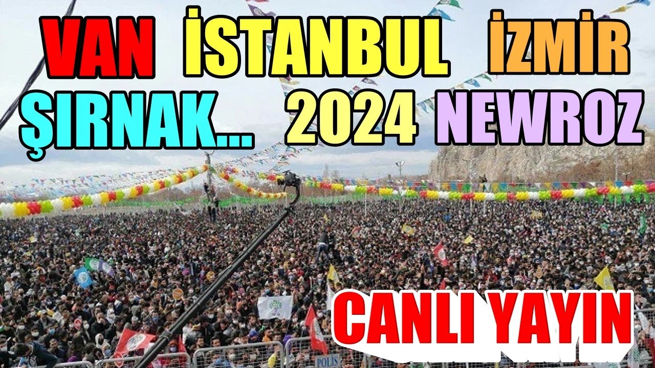 VAN İSTANBUL 2024 NEWROZ'U CANI YAYIN YouTube