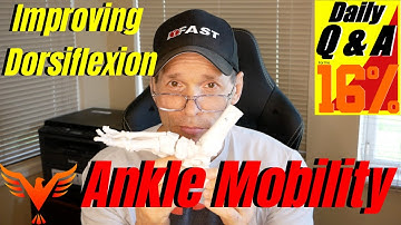 Q & A for The 16% - Improving Dorsiflexion - Ankle Mobility - billhartmanpt.com