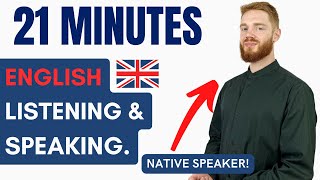 21 Minutes of British English Listening & Speaking Practice | British Accent Training!