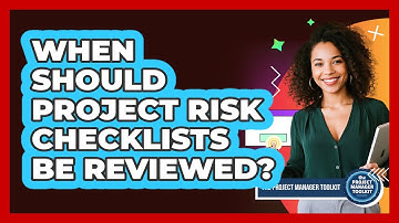 When Should Project Risk Checklists Be Reviewed?