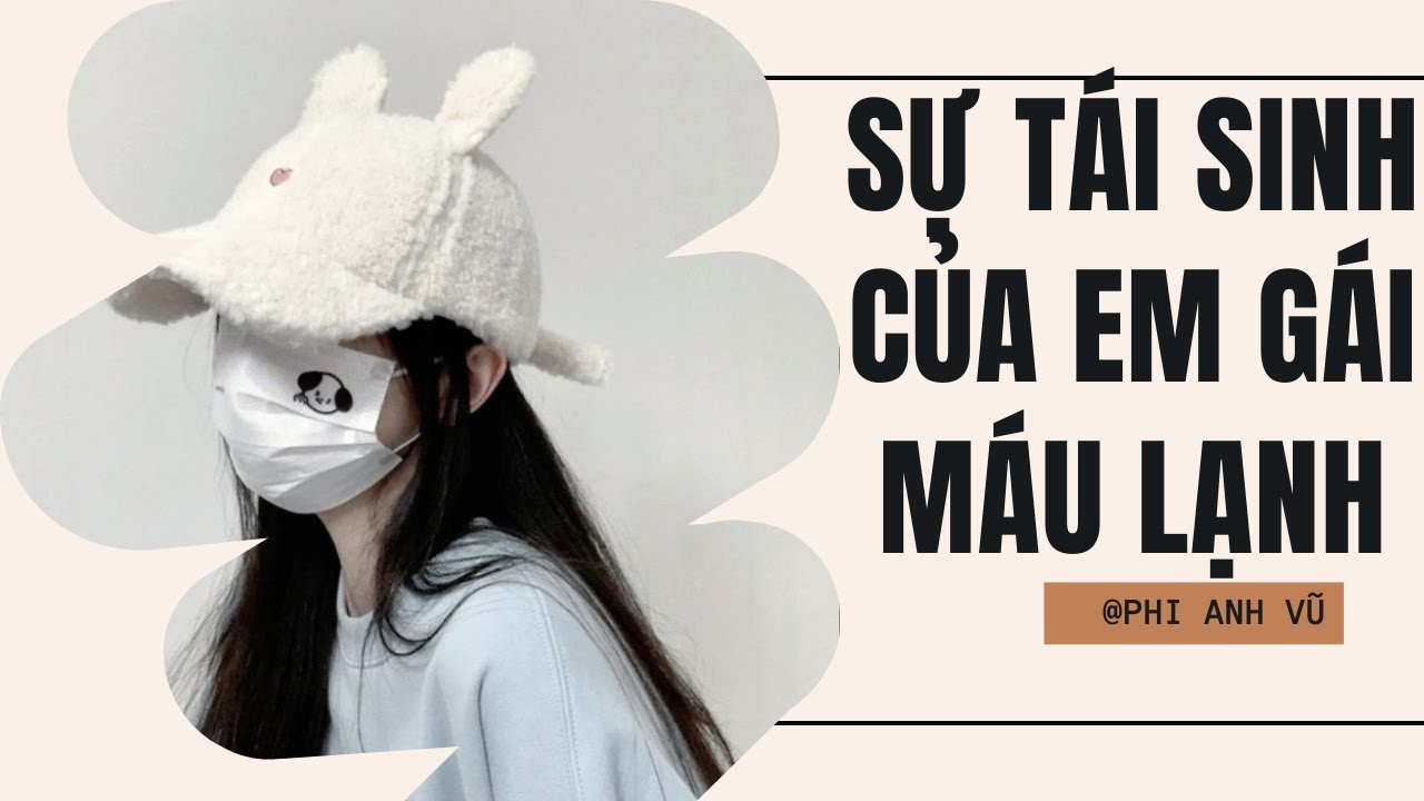 [Truyện Audio] Sự Tái Sinh Của Em Gái Máu Lạnh | Phi Anh Vũ