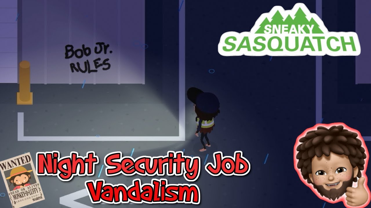 Sneaky Sasquatch Night Security Job Vandalism YouTube