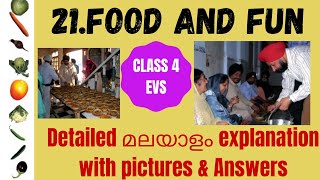 Class 4 evs /chapter 21/Food and fun /malayalam  lesson explanation with pictures  & ncert solutions