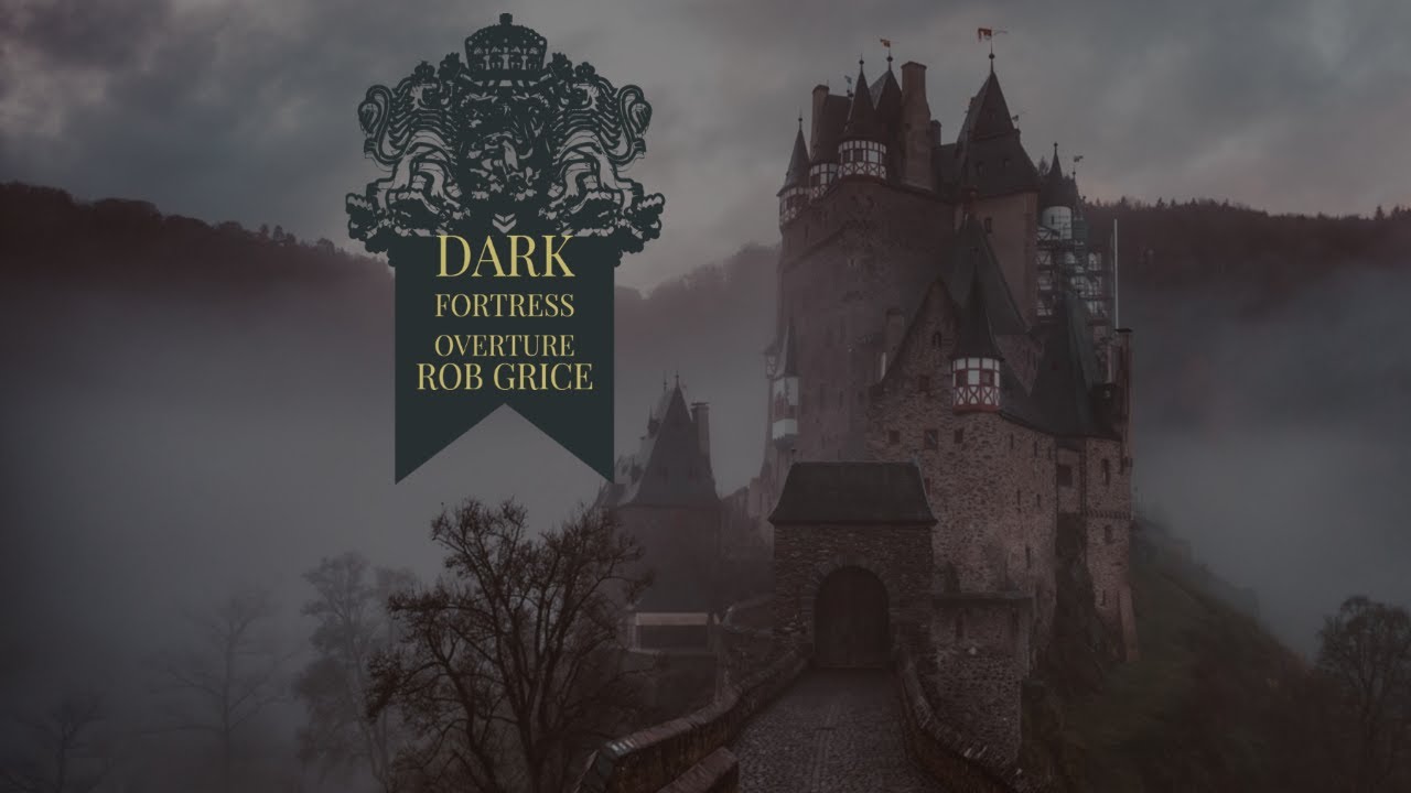 Dark Fortress Overture By Rob Grice Youtube