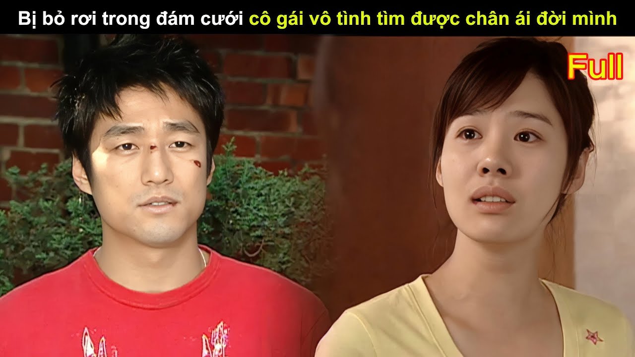 [Review Phim] Bị bỏ rơi trong đám cưới cô gái vô tình tìm được chân ái đời mình