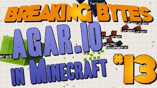 AGAR.IO in Minecraft! - Breaking Bytes #13