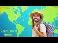 Green Travel: How to Travel Sustainably, Reduce Your Carbon Footprint and Protect Nature
