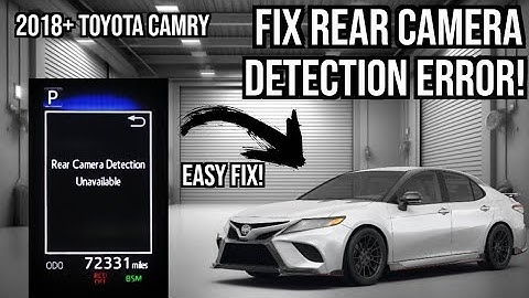 2018+ Toyota Camry FIXING Rear CAMERA Detection ERROR After BATTERY CHANGE