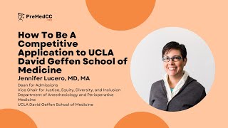 How to be a Competitive Applicant to UCLA School of Medicine - Jennifer Lucero, MD, MA