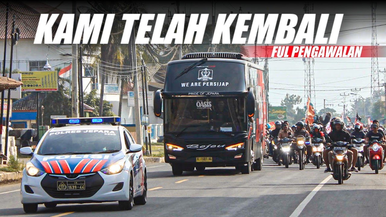 KAMI TELAH KEMBALI PULANG🔥🔥 PENGAWALAN PANJANG PERSIJAP JEPARA OLEH SUPPORTER