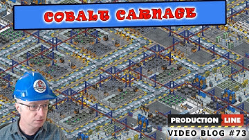 Production Line Developer Blog # 73: Cobalt Carnage