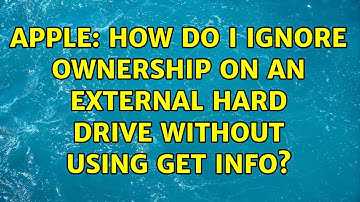 Apple: How do I ignore ownership on an external hard drive without using Get Info? (2 Solutions!!)