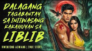 DALAGANG TAGABANTAY SA INIIWASANG KAKAHUYAN SA BARYO NG ASWANG I Kwentong Aswang I True Story