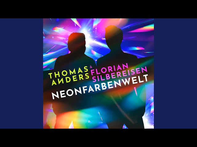 Thomas Anders, Florian Silbereisen - Neonfarbenwelt