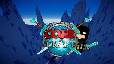 CoreCraft - Long time! - Redstone hackers! REPORT.