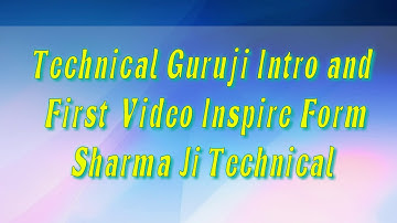 Technical Guruji First Video Intro Inspire From Sharma Ji Technical || Cuti Kids Show