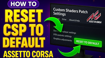 How To Reset CSP Settings To Default Assetto Corsa (EASY 2025)