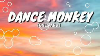 TONES AND I - DANCE MONKEY (LYRICS)