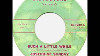 Josephine Sunday - Such A Little While