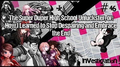 Danganronpa ~ Chapter 6 - Investigation 1/2