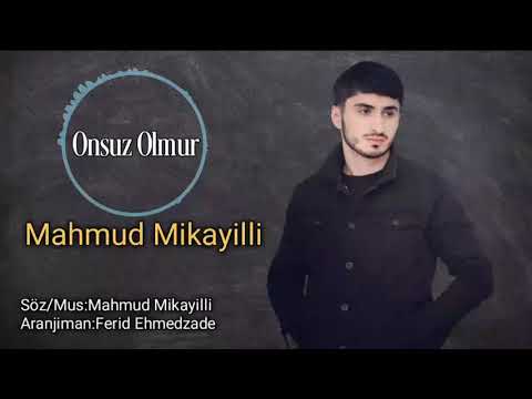 Mahmud Mikayıllı - Onsuz Olmur 2021 [Official Music]