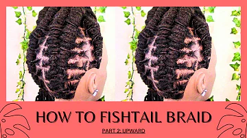 💗How To Fishtail Braid On Locs💗 | Upward | Very Easy | Hairstyling Tutorial | New