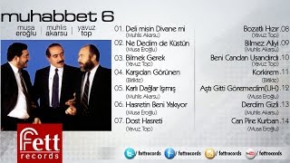 Muhabbet 6 - [Musa Eroğlu Muhlis Akarsu Yavuz Top] - Hasretin Beni Yakıyor Resimi