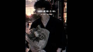 Shinunoga E-Wa  - Fujii Kaze| ( Reverb - Slowed )