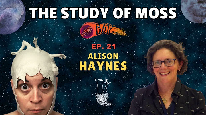 Ep. 21: The Study of Moss with Alison Haynes