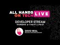 All hands on tech live developer stream