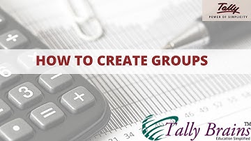 How to Create Group in Tally.ERP 9 [Tally Brains Narnaul]