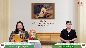 CHÚA NÂNG CAO NGƯỜI KHIÊM NHƯỜNG  - Thứ Tư tuần XV Thường niên (Mt 11, 25-27)