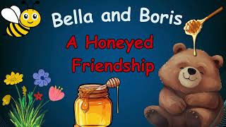 Moral Stories for Kids | English Stories | A Honeyed Friendship | Kids Videos #bedtimestories