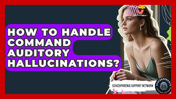 How To Handle Command Auditory Hallucinations? - Schizophrenia Support Network