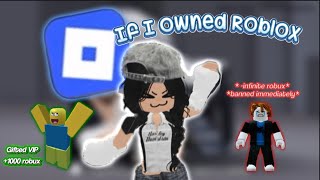 If I owned Roblox 😱🙈