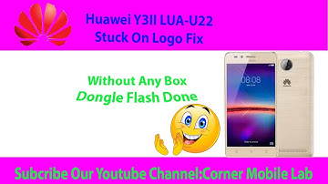 Huawei Y3II Stuck On Logo Fix Without Box #Gsm Huzaifa#