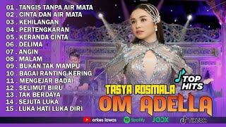 Download Lagu TASYA ROSMALA - TANGIS TANPA AIR MATA, CINTA DAN AIR MATA || OM ADELLA FULL ALBUM TERBARU 2025 MP3
