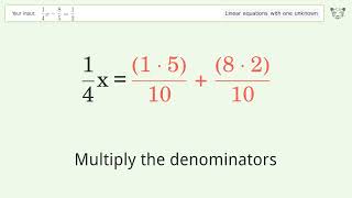 Solve 1/4x-8/5=1/2: Linear Equation Video Solution | Tiger Algebra