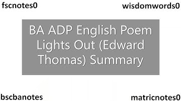 BA ADP English Poem Lights Out Edward Thomas Summary